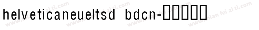 helveticaneueltsd bdcn字体转换
